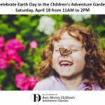 Celebrate Earth Day in the Children’s Adventure Garden
